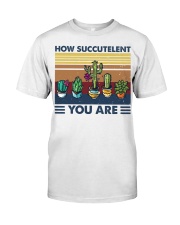 How succutelent Classic T-Shirt front