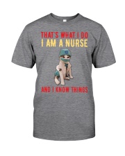 That's what i do i am a nurse Classic T-Shirt front