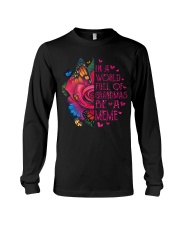 In A World Full Of Grandmas Be A Meme - Art Long Sleeve Tee tile
