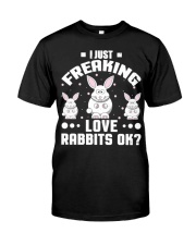 Bunny Rabbit Lover Freaking Love Rabbits Funny shi Classic T-Shirt front