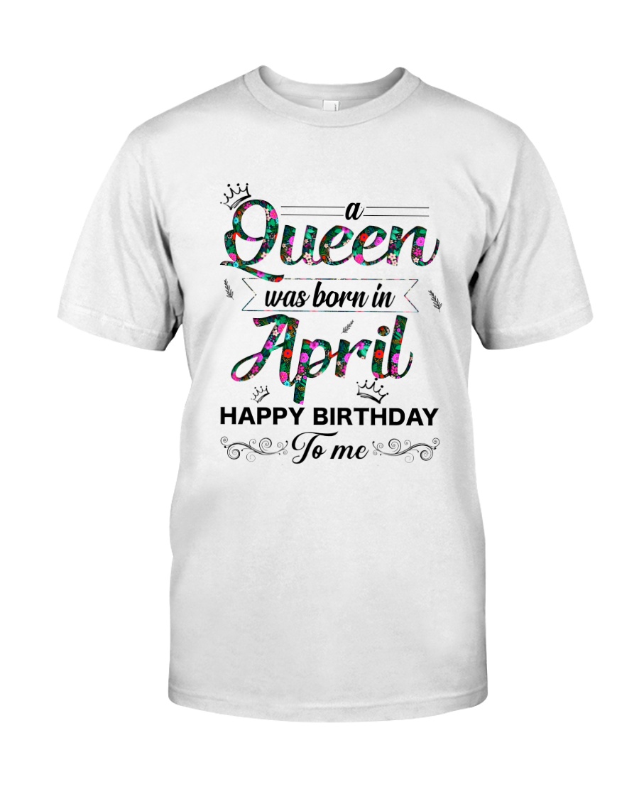April Queen Classic T-Shirt
