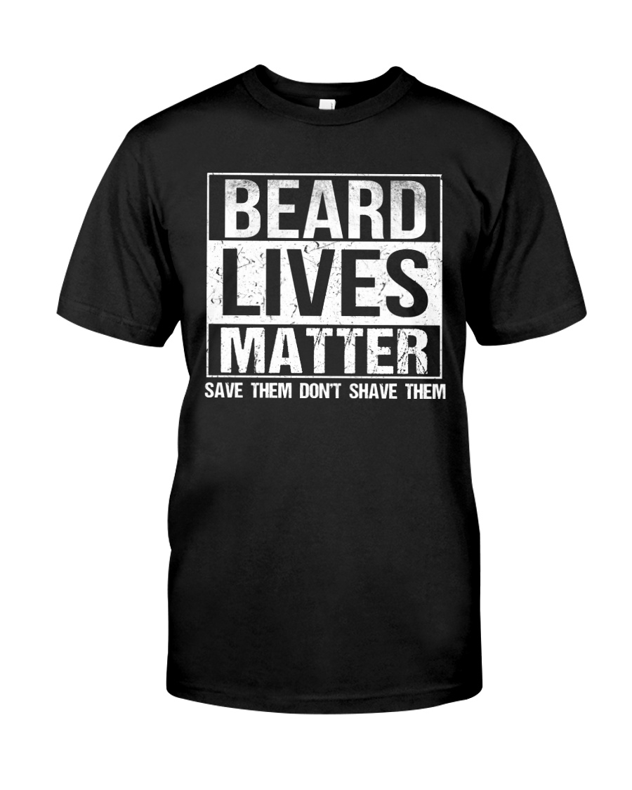 Beard Lives Matter - Special Edition Classic T-Shirt