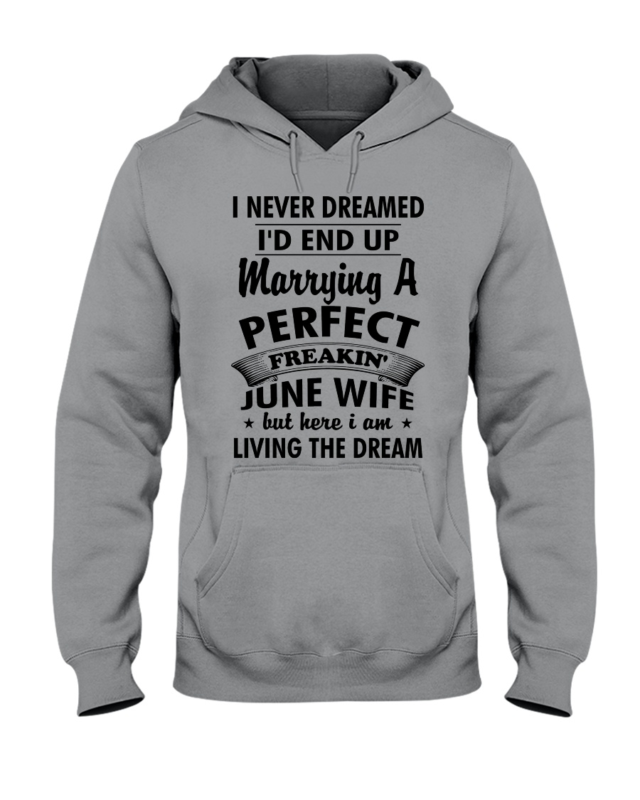Perfect Freakin' June Wife Hooded Sweatshirt