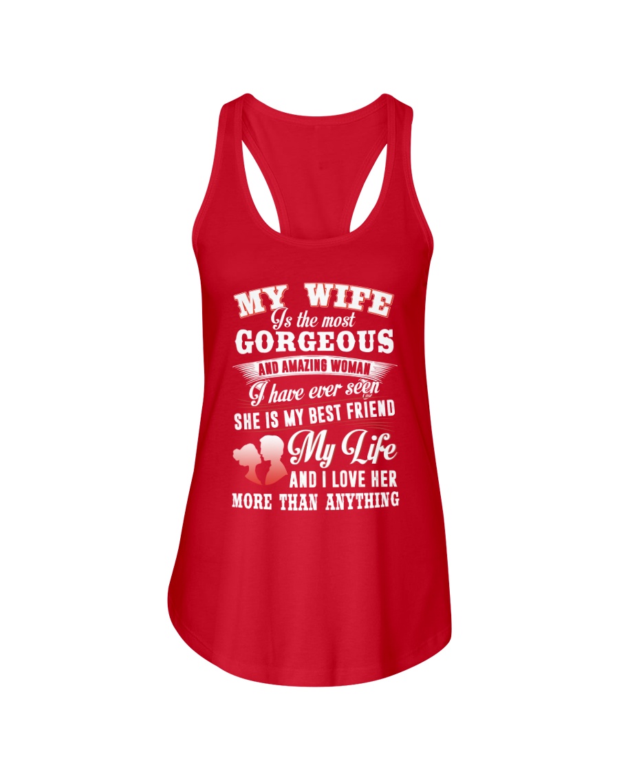 MY WIFE IS THE MOST GORGEOUS AND AMAZING WOMAN Ladies Flowy Tank