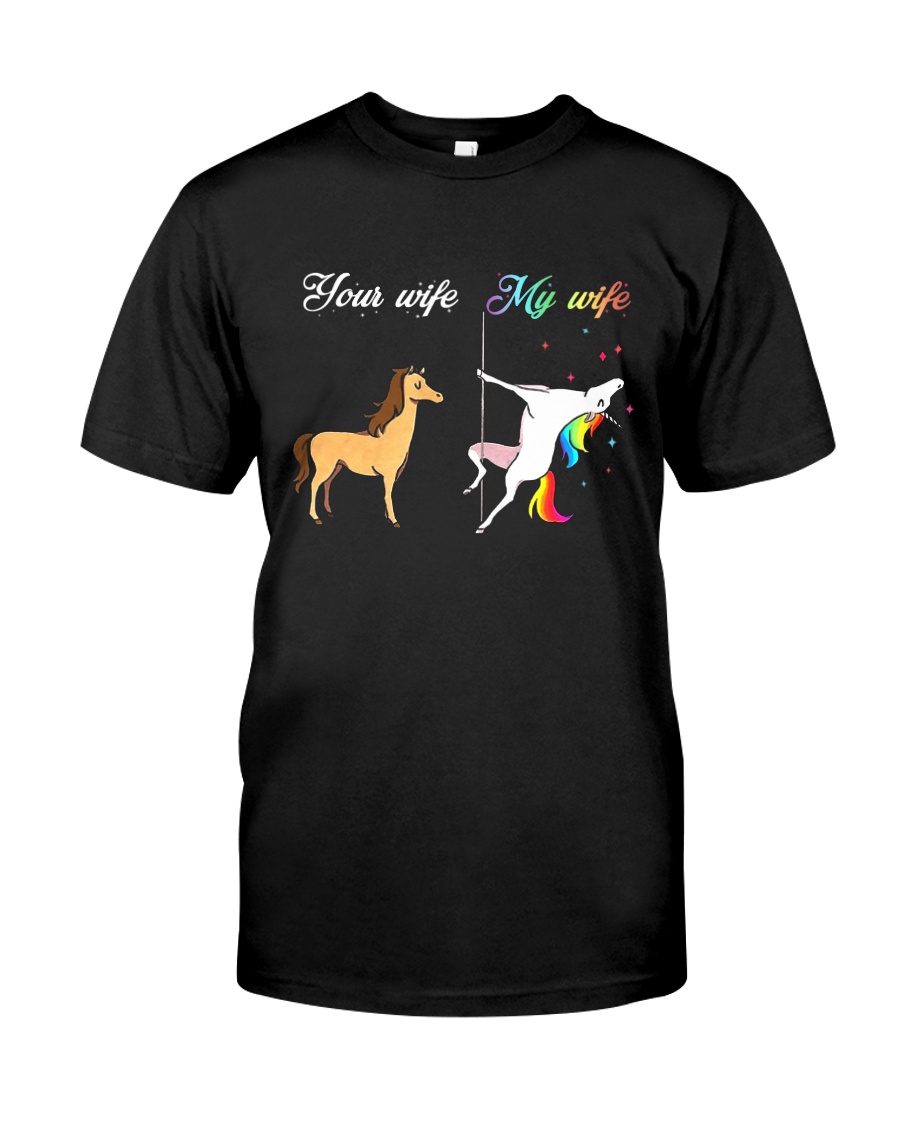 YOUR WIFE MY WIFE Classic T-Shirt