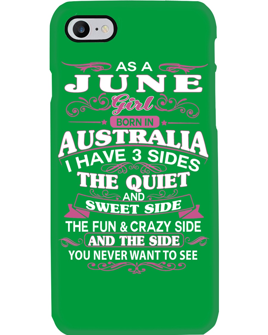 AS A JUNE GIRL BORN IN AUSTRALIA Phone Case
