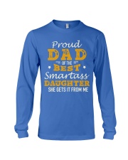 PROUD DAD SMARTASS DAUGHTER Long Sleeve Tee front