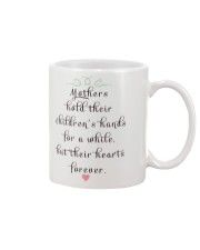 MOTHERS HOLD THEIR CHILDREN'S HANDS FOR A WHILE Mug thumbnail