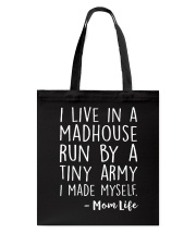 I LIVE IN A MADHOUSE RUN BY A TINY ARMY Tote Bag thumbnail