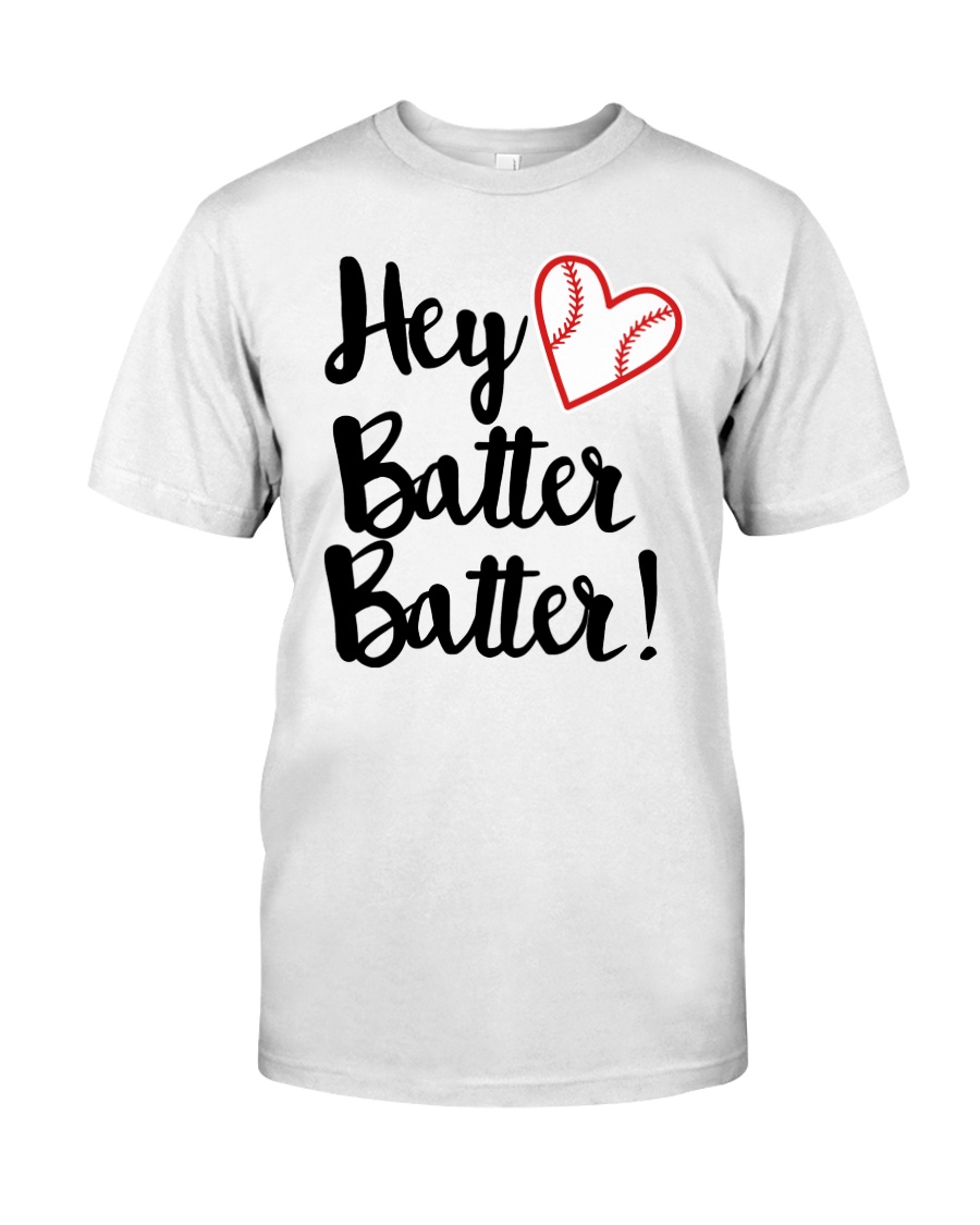 HEY BATTER BATTER Classic T-Shirt