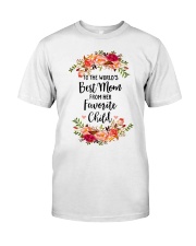 TO THE WORLD'S BEST MOM FROM HER FAVORITE CHILD Classic T-Shirt thumbnail