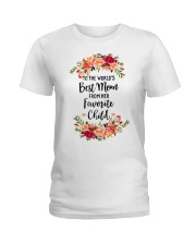 TO THE WORLD'S BEST MOM FROM HER FAVORITE CHILD Ladies T-Shirt thumbnail