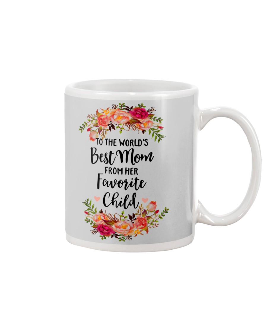 TO THE WORLD'S BEST MOM FROM HER FAVORITE CHILD Mug