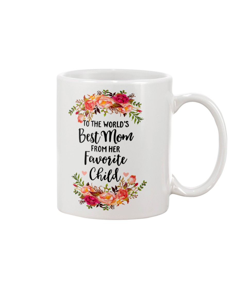 TO THE WORLD'S BEST MOM FROM HER FAVORITE CHILD Mug