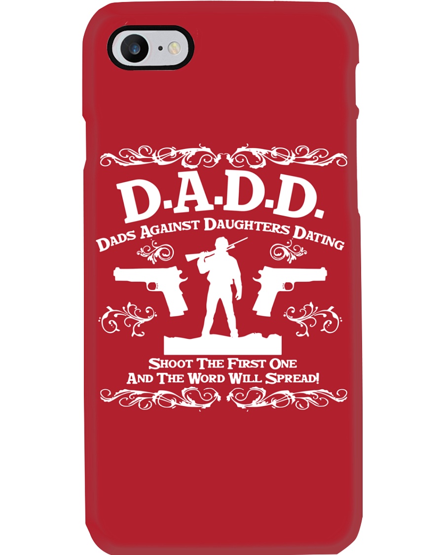 DADD DAD'S AGAINST DAUGHTERS DATING Phone Case
