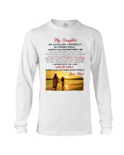 MY DAUGHTER MY LITTLE GIRL I LOVE YOU Long Sleeve Tee thumbnail