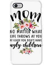 MOM NO MATTER WHAT LIFE THROWS AT YOU Phone Case thumbnail