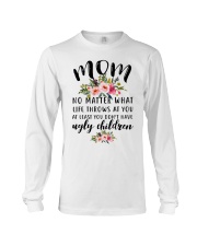 MOM NO MATTER WHAT LIFE THROWS AT YOU Long Sleeve Tee thumbnail