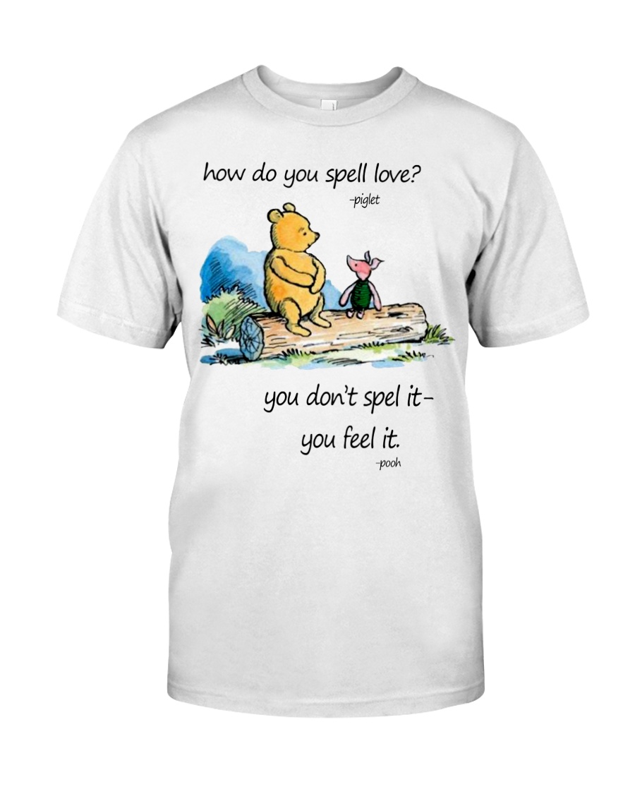 HOW DO YOU SPELL LOVE Classic T-Shirt