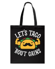 Let's Taco Bout Gains Tote Bag tile