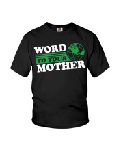 Word To Your Mother - Mother Earth Youth T-Shirt tile
