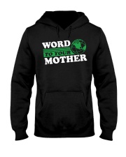Word To Your Mother - Mother Earth Hooded Sweatshirt tile