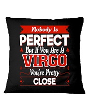 Nobody is Perfect You are Virgo Square Pillowcase tile