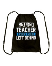 RETIRED TEACHER - EVERY CHILD LEFT BEHIND Drawstring Bag tile