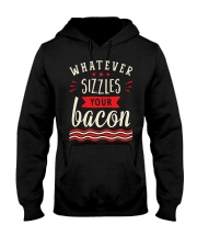 Whatever Sizzles Your Bacon Typography Hooded Sweatshirt tile