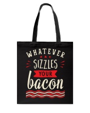 Whatever Sizzles Your Bacon Typography Tote Bag tile