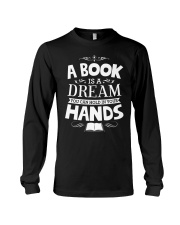 A Book Is A Dream You Can Hold In Your Hands Long Sleeve Tee tile