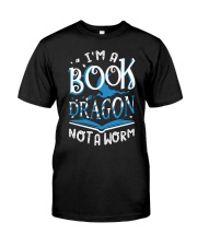 I'm a Book Dragon not a Worm Classic T-Shirt front