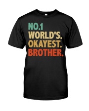 Okayest Brother Classic T-Shirt front