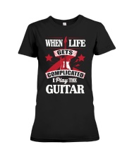 When life gets complicated I play the guitar Premium Fit Ladies Tee tile