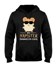 My Hamster Think I'm Cool Hooded Sweatshirt front