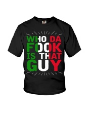 Who Da Fook Is That Guy Youth T-Shirt tile