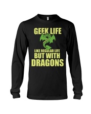 Geek life like regular life but with Dragons Long Sleeve Tee tile