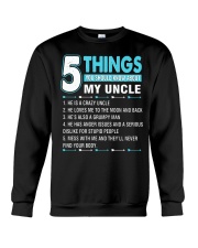 5 things you should know about my uncle Crewneck Sweatshirt tile