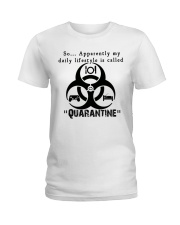 Daily Quarantine Lifestyle Ladies T-Shirt Ladies T-Shirt front