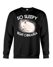 so sleepy right chihuahua Crewneck Sweatshirt thumbnail