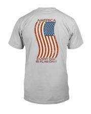 AMERICA Every Day is Flag Day Classic T-Shirt back