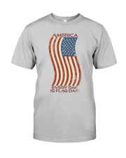 AMERICA Every Day is Flag Day Classic T-Shirt thumbnail