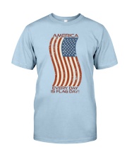 AMERICA Every Day is Flag Day Classic T-Shirt tile