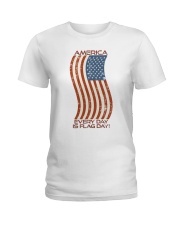 AMERICA Every Day is Flag Day Ladies T-Shirt thumbnail