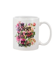 I'm Sorry For What I Said When I Was Hungry Mug thumbnail
