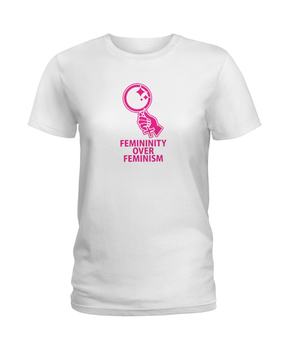 Femininity Over Feminism Ladies T-Shirt