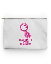 Femininity Over Feminism Accessory Pouch - Standard front