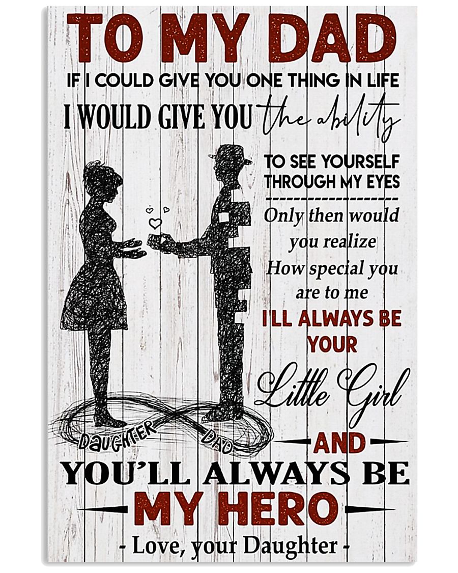 To My Dad - Daughter 11x17 Poster