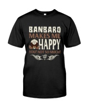 BANBARO MAKES ME HAPPY Classic T-Shirt front