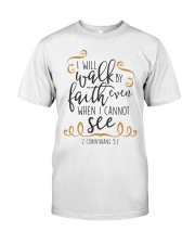 2 CORINTHIANS 5:7 Classic T-Shirt front